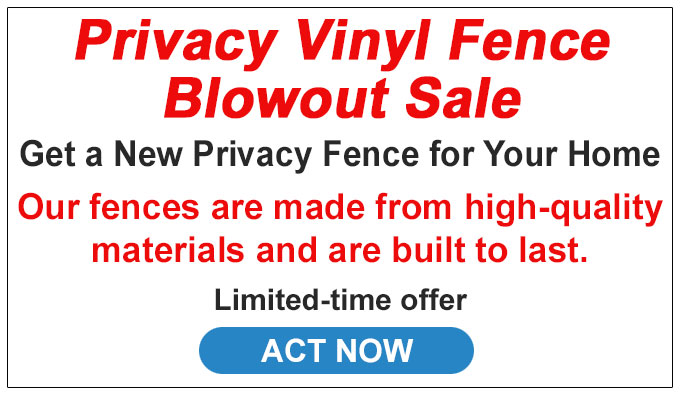 Privacy Vinyl Fence Blowout Sale